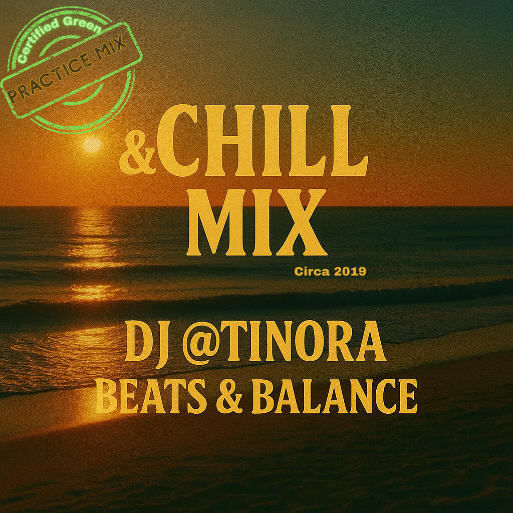 &Chill Mix | DJ @tin0ra | Beats & Balance LLC